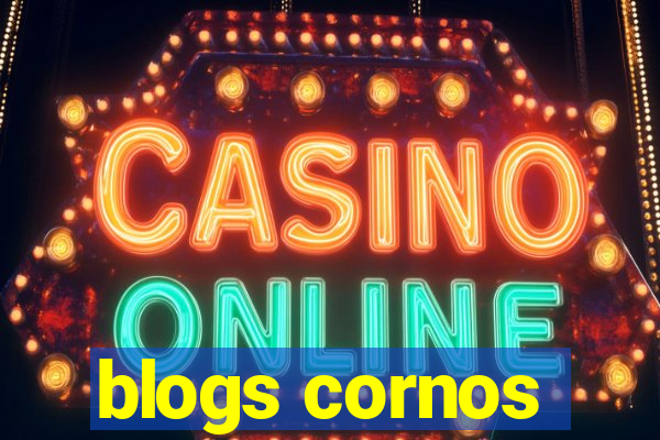blogs cornos
